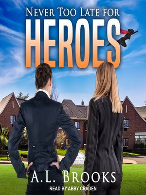 cover image of Never Too Late For Heroes
